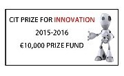 CIT Prize for Innovation 2015-2016 deadline noon 12th February 2016.